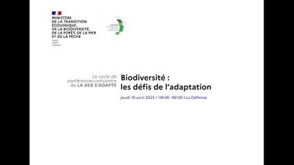 La DEB s'adapte 1/4 Biodiversité : les défis de l'adaptation - 10/04/2025