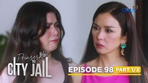 Prinsesa Ng City Jail: Libby disowned her mother! (Episode 98 - Part 1/3)