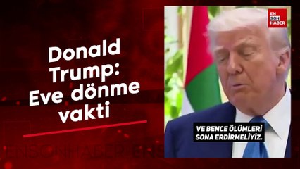 Donald Trump: Eve dönme vakti