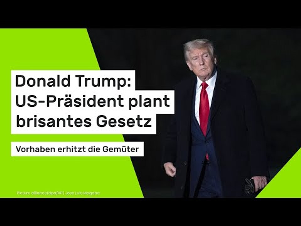Donald Trump: US-Präsident plant brisantes Gesetz - Vorhaben erhitzt die Gemüter