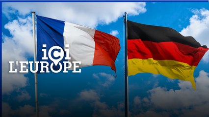 Ici l'Europe - France – Allemagne : Un couple fragile ?