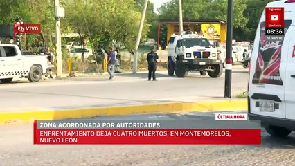 Enfrentamiento deja cuatro presuntos integrantes de la delincuencia muertos en Nuevo León