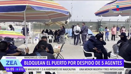Bloquean el puerto de Manzanillo por el despido de 5 agentes