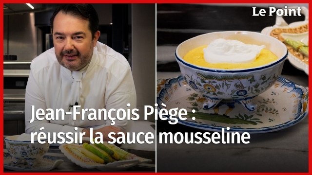 Jean-François Piège : réussir la sauce mousseline