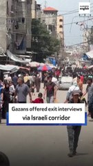 Gazans offered exit interviews via Israeli corridor