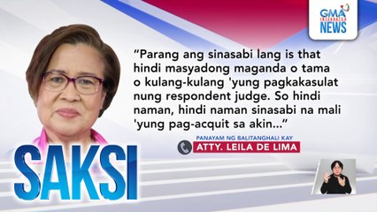 Dating Sen. Leila De Lima, nanindigang may basehan ang pagkaka-acquit sa kanya sa kasong may kinalaman sa droga | Saksi