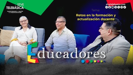 Educadores: Retos en la formación y actualización docente