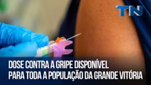 Dose contra a gripe disponível para toda a população da Grande Vitória