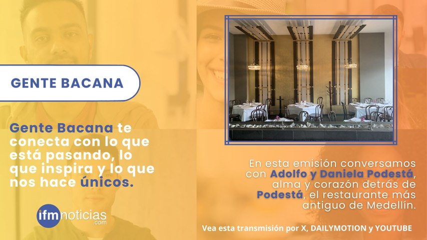 (GENTE BACANA) Podestá, el restaurante más antiguo de Medellín