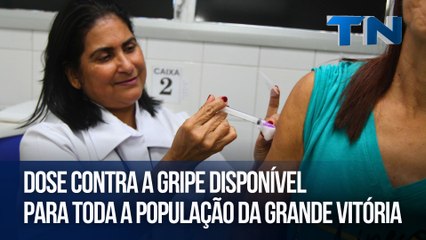 Dose contra a gripe disponível para toda a população da Grande Vitória