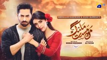 Mann Mast Malang Episode 37 - [Eng Sub]  - Danish Taimoor - Sahar Hashmi - 17th May 2025 - Har Pal Entertainment