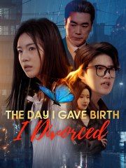Divorced On Delivery Day - Chinese Drama - FULL [ENG SUB]