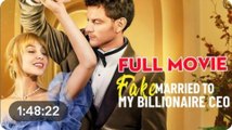 The Fake Marriage of Billionaire - Full Movie Billionaire, Short Drama