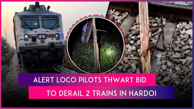 Train Sabotage Thwarted: Alert Loco Pilots Foil Bid To Derail 2 Trains In Uttar Pradesh’s Hardoi