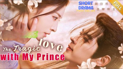 The Tragic Love With My Prince #shortfilms