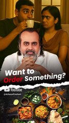 Want to Order Something? || Acharya Prashant
