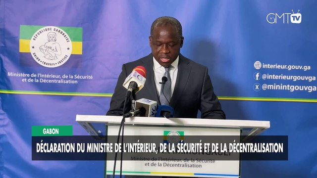 [#Reportage] Gabon : Déclaration du Ministre de l’intérieur, de la sécurité et de la décentralisation