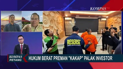 [FULL] Bongkar Permainan Preman 'Kakap' Hama Investasi: Kasus Ketua Kadin Cilegon-Proses Hukum