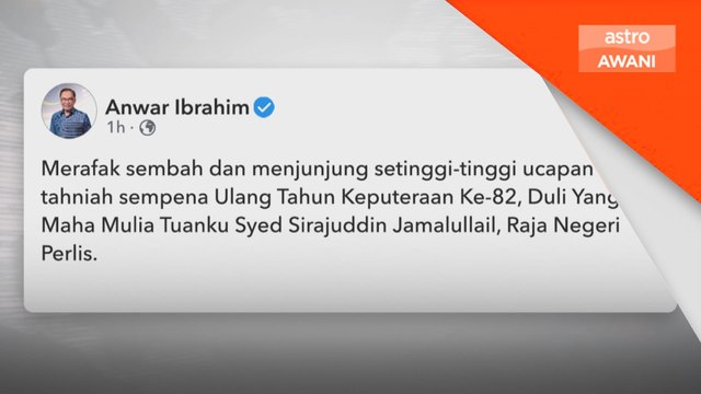 PM Anwar ucap tahniah sempena Hari Keputeraan Raja Perlis ke-82