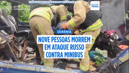 Ataque com drone russo atinge minibus em Sumy. Nove pessoas morreram