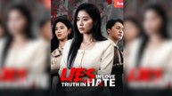 Lies in Love Truth in Hate Full Movie