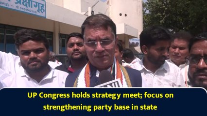 UP Congress holds strategy meet; focus on strengthening party base in state