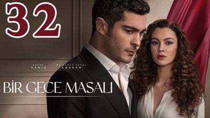 Bir Gece Masali - Episode 32