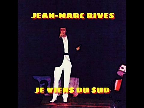 Jean-Marc Rives - Je viens du Sud (Audio Officiel Remasterisé)