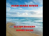 Jean-Marc Rives - Si l'on revient moins riche (Audio Officiel Remasterisé)