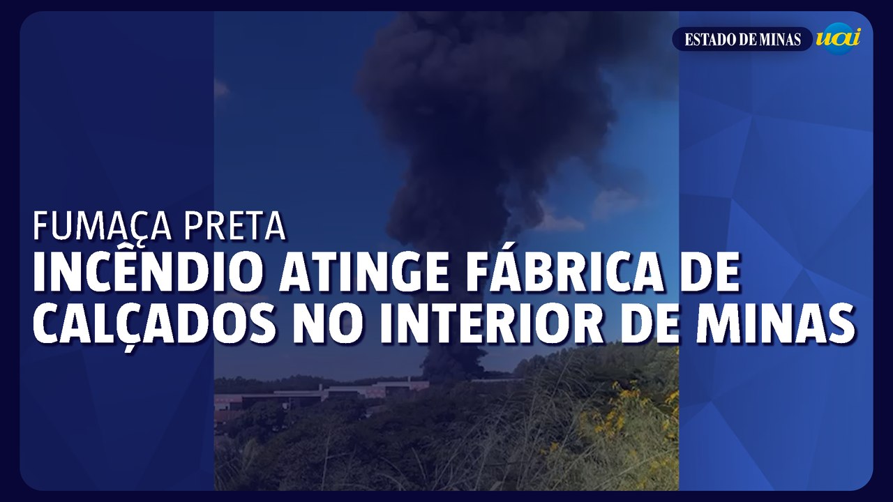 Incêndio atinge fábrica de calçados no interior de Minas
