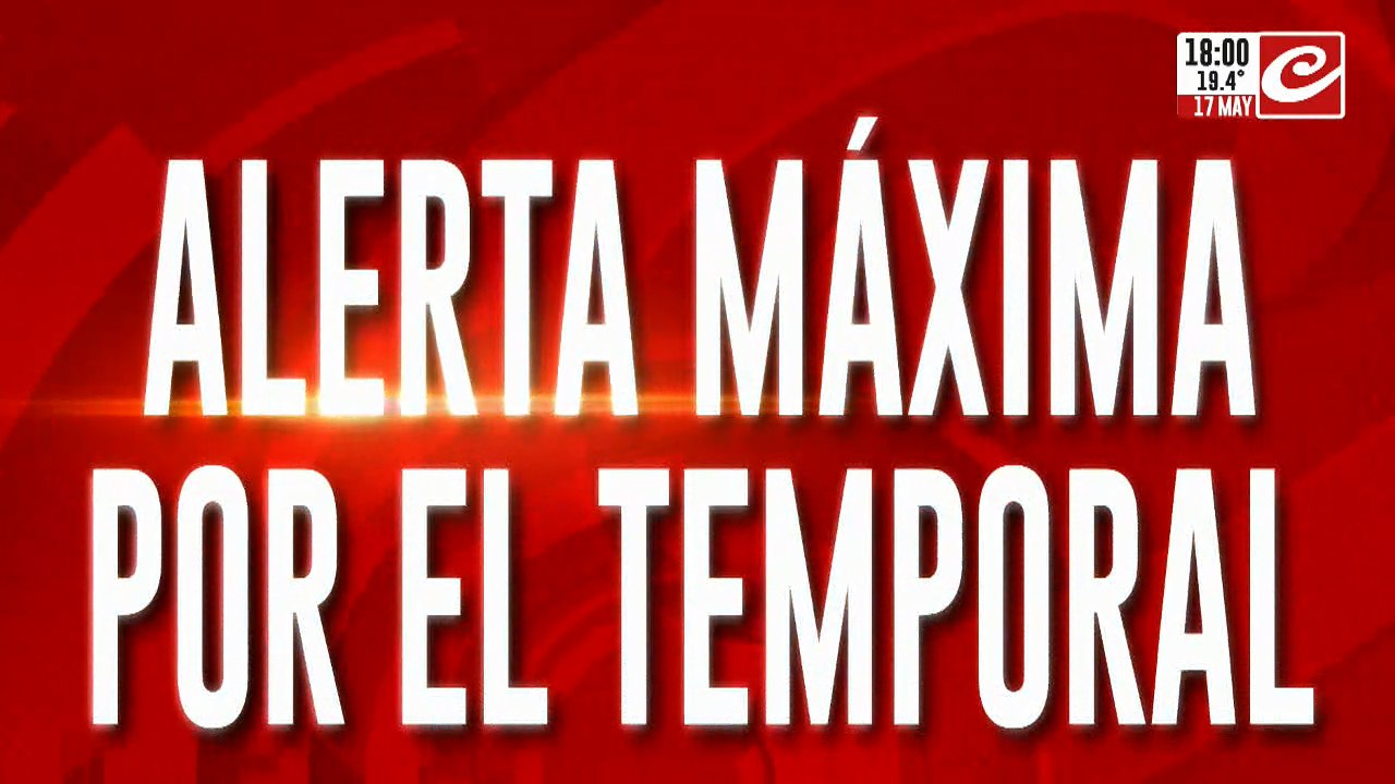 Alerta máxima por el temporal