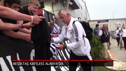 Beşiktaş kafilesi Alanya'da