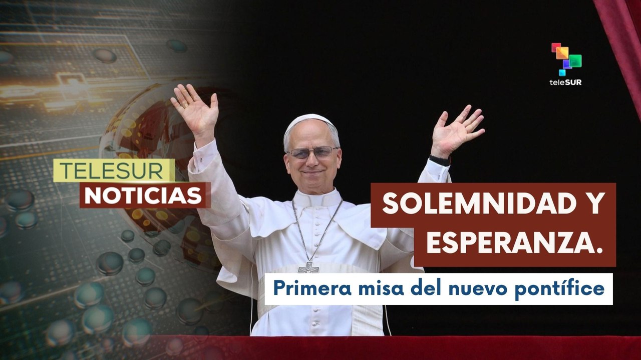León XIV inicia su pontificado con desafíos geopolíticos