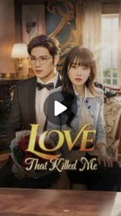 love that killed me - tracking down love chinese drama - Bite of the World
