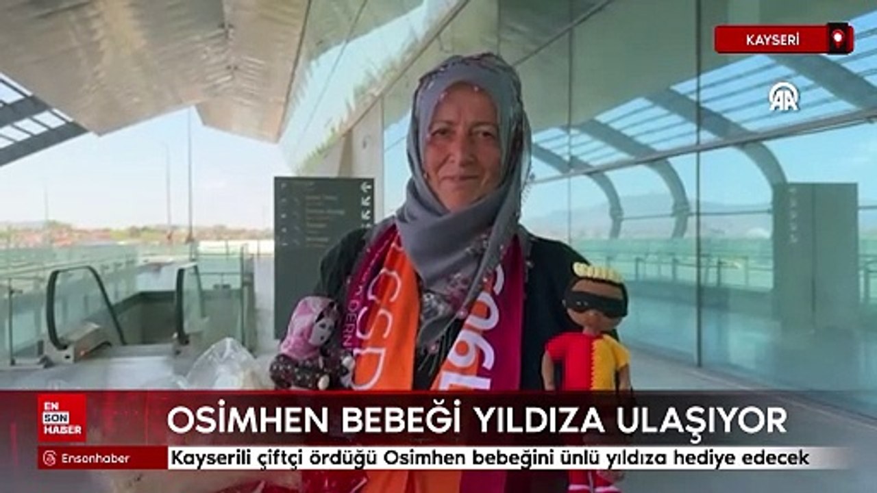 Kayserili çiftçi ördüğü Osimhen bebeğini ünlü y...