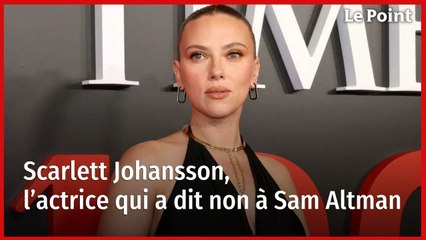 Scarlett Johansson, l’actrice qui a dit non à Sam Altman