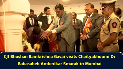 CJI Bhushan Ramkrishna Gavai visits Chaityabhoomi Dr Babasaheb Ambedkar Smarak in Mumbai