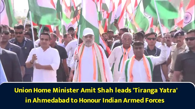 Union Home Minister Amit Shah leads 'Tiranga Yatra' in Ahmedabad to Honour Indian Armed Forces