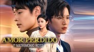 Amor Perdido Del Matrimonio Roto Completa en Español