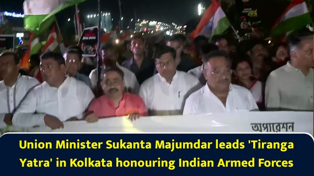 Union Minister Sukanta Majumdar leads 'Tiranga Yatra' in Kolkata honouring Indian Armed Forces