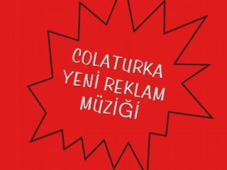 ColaTurka Yeni Reklam Müziği