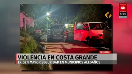 Incrementa la violencia en Costa Grande; habitantes exigen mayor seguridad
