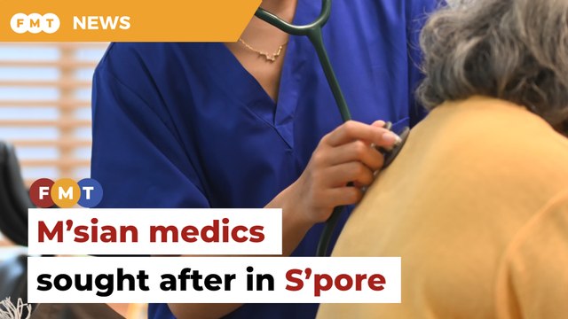 Malaysian medics ‘a cheap yet quality asset’ in Singapore
