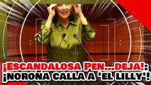 🔥🚨¡ESCANDALOSA PEN…DEJA! ¡LILLY INTERRUMPE y CAUSA CAOS en el SENADO pero NOROÑA la DEJA CALLADA!