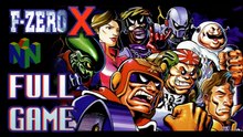 F-Zero X FULL GAME Longplay (N64) 4k