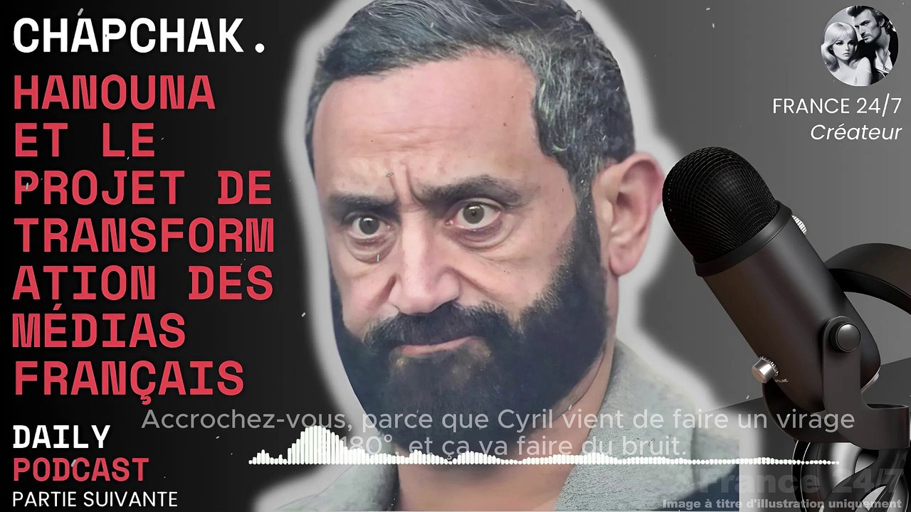 Chapchak.  Hanouna et le projet de transformation des médias français