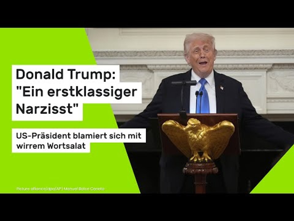 Donald Trump: 'Ein erstklassiger Narzisst' - US-Präsident blamiert sich mit wirrem Wortsalat