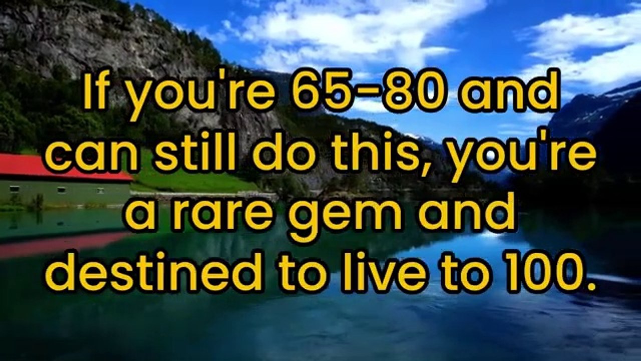 If you're 65-80 and can still do this, you're a rare gem and destined to live to 100. senior health