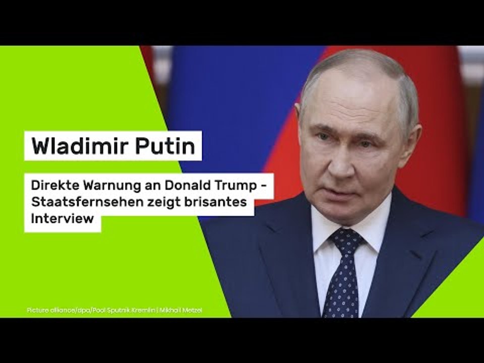 Wladimir Putin: Direkte Warnung an Donald Trump - Staatsfernsehen zeigt brisantes Interview