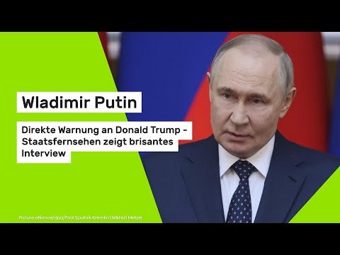 Wladimir Putin: Direkte Warnung an Donald Trump - Staatsfernsehen zeigt brisantes Interview